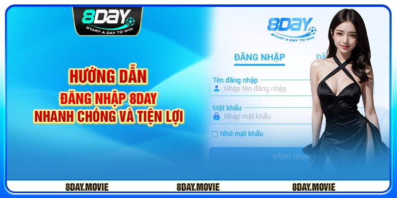 Hướng dẫn đăng nhập 8day - Nhanh chóng và tiện lợi