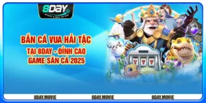 Bắn Cá Vua Hải Tặc tại 8day - Đỉnh cao game săn cá 2025