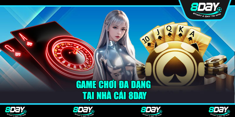 Game chơi đa dạng tại nhà cái 8Day