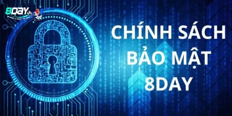 Tổng hợp các nguyên tắc trong chính sách bảo mật 8day